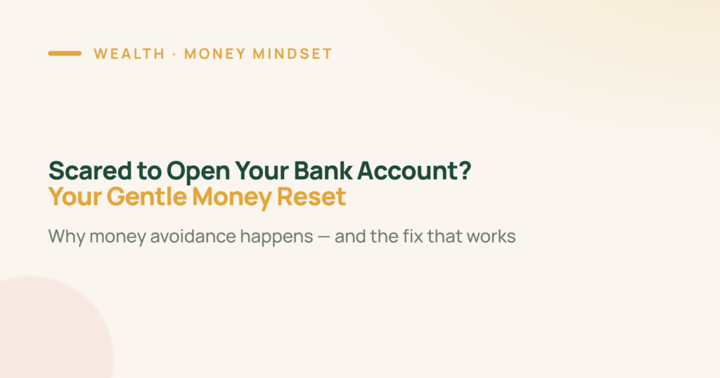 A gentle money avoidance reset card for opening your bank account without dread